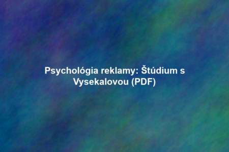 Psychológia reklamy: Štúdium s Vysekalovou (PDF)