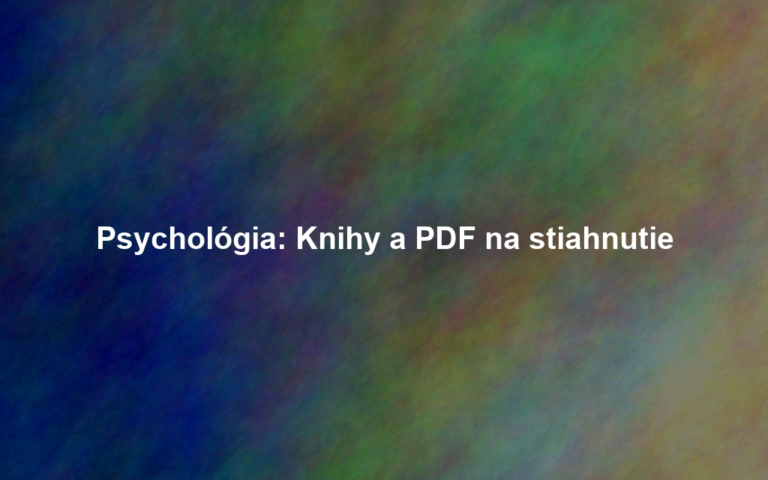 Psychológia: Knihy a PDF na stiahnutie
